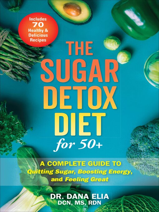 Title details for The Sugar Detox Diet for 50+ by Dana Elia - Wait list